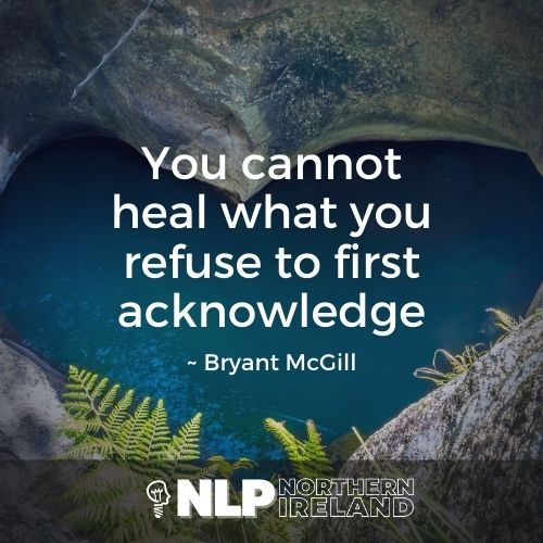You cannot heal what you refuse to first acknowledge